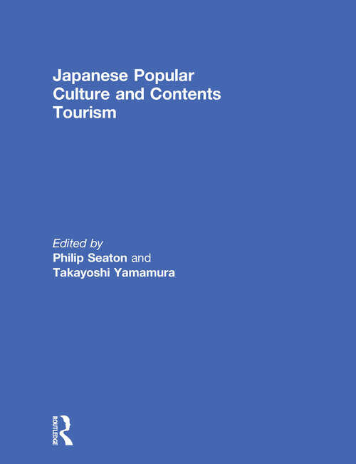 Book cover of Japanese Popular Culture and Contents Tourism