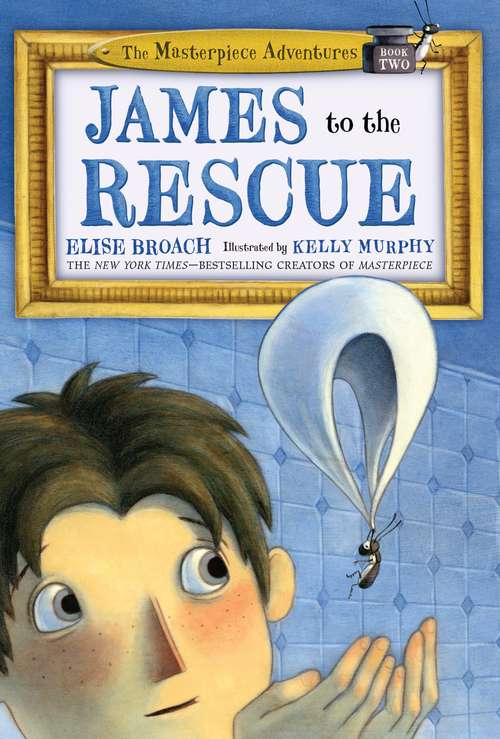 Book cover of James To The Rescue (The Masterpiece Adventures #2)