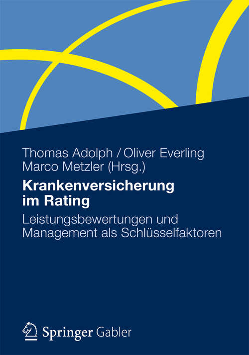 Book cover of Krankenversicherung im Rating: Leistungsbewertungen und Management als Schlüsselfaktoren (2012)