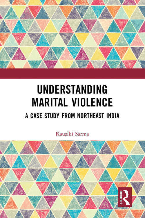 Book cover of Understanding Marital Violence: A Case Study from Northeast India