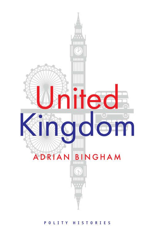 Book cover of United Kingdom (Polity Histories)