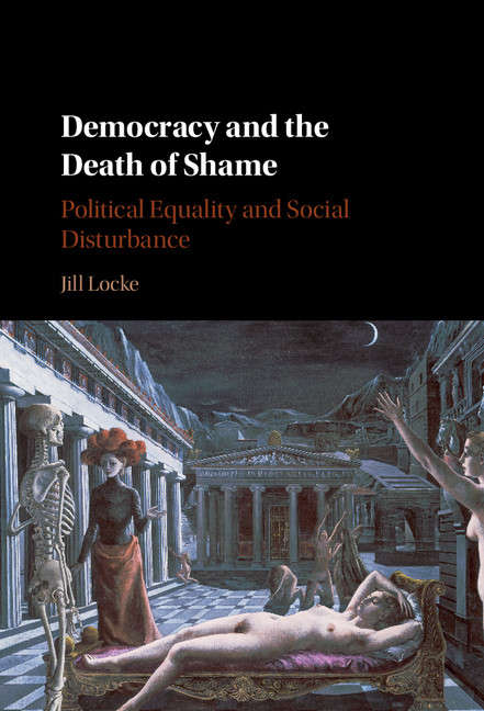 Book cover of Democracy and the Death of Shame