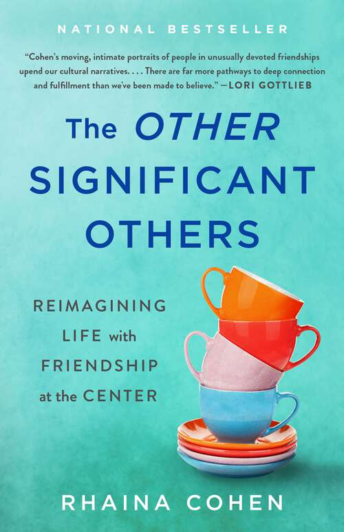 Book cover of The Other Significant Others: Reimagining Life with Friendship at the Center