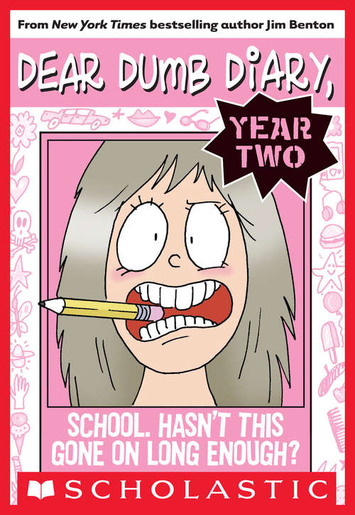 Book cover of School. Hasn't This Gone on Long Enough? (Dear Dumb Diary Year Two #1)