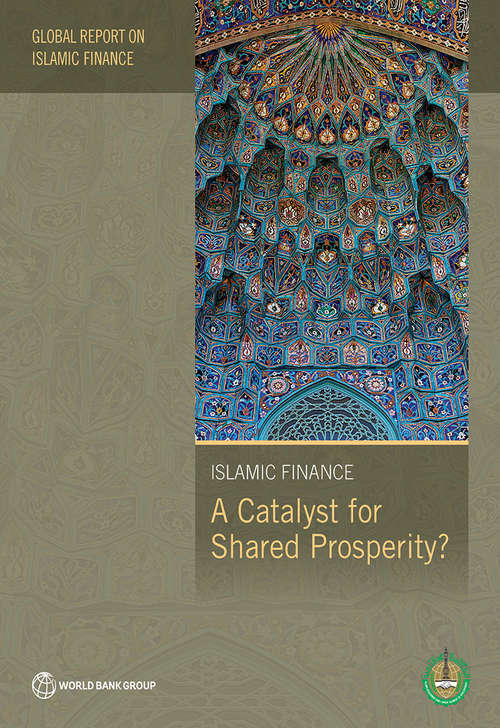 Book cover of Global Report on Islamic Finance 2016: A Catalyst for Shared Prosperity?