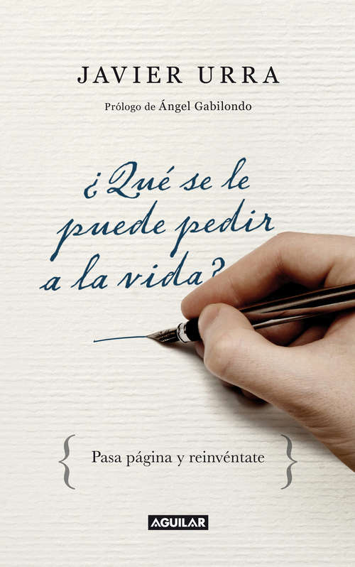 Book cover of ¿Qué se le puede pedir a la vida?: Pasa página y reinvéntate
