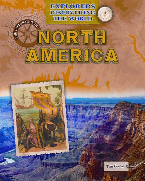 Book cover of The Exploration of North America (Explorers Discovering the World)