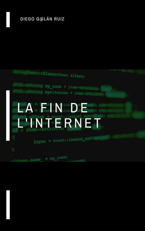Book cover of La fin de l'internet