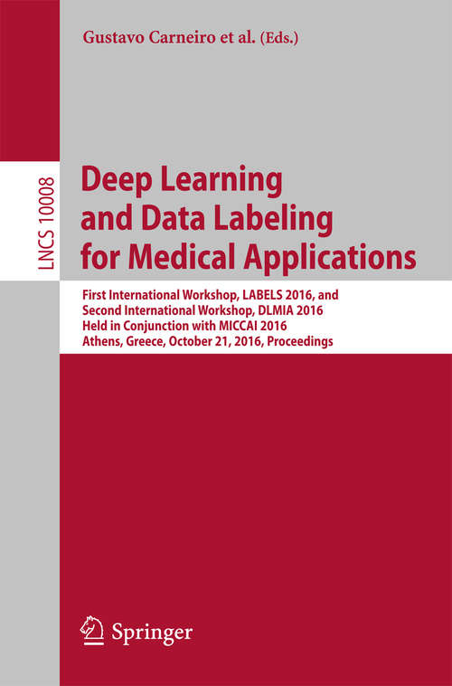 Book cover of Deep Learning and Data Labeling for Medical Applications