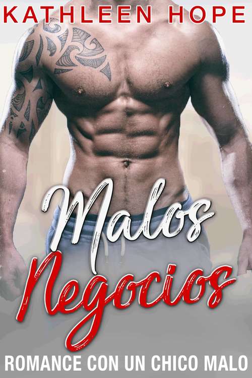 Book cover of Malos negocios: Romance con un chico malo