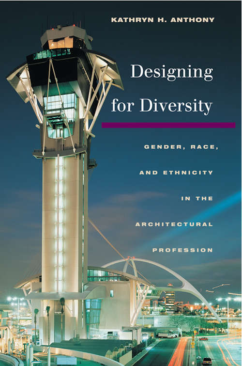 Book cover of Designing for Diversity: Gender, Race, and Ethnicity in the Architectural Profession