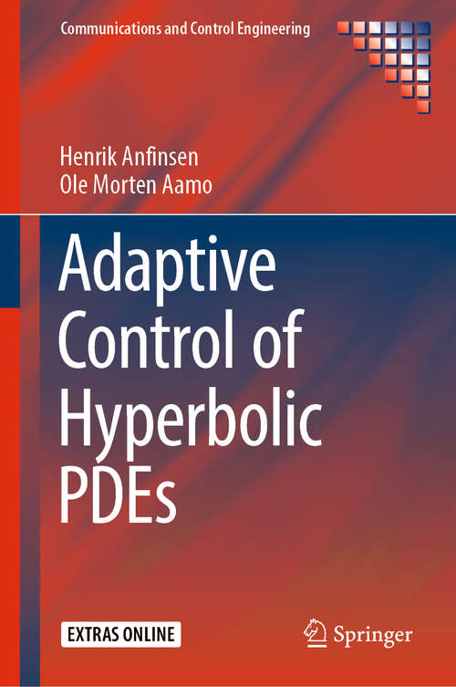 Book cover of Adaptive Control of Hyperbolic PDEs (1st ed. 2019) (Communications and Control Engineering)