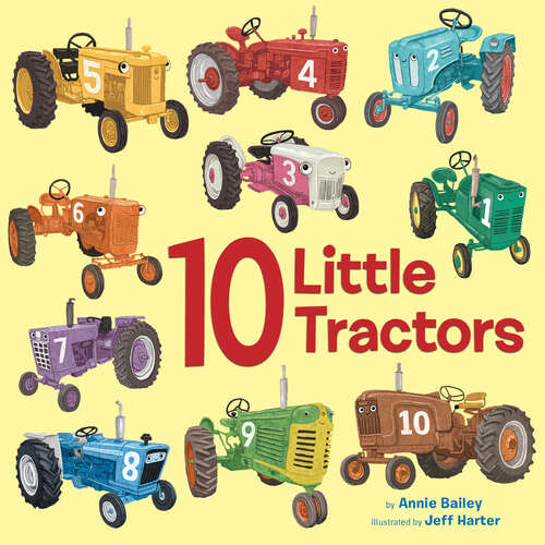 Book cover of 10 Little Tractors (10 Little Vehicles)