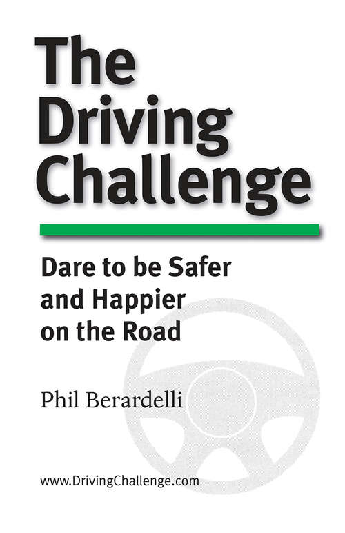 Book cover of The Driving Challenge: Dare to Be Safer and Happier on the Road