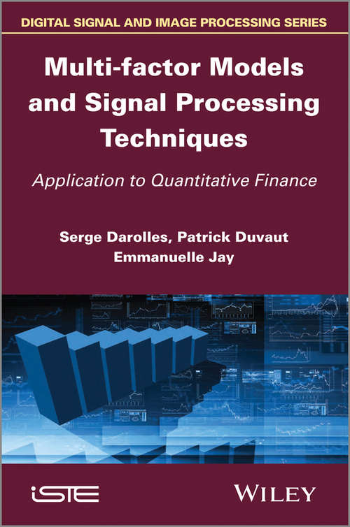 Book cover of Multi-factor Models and Signal Processing Techniques: Application to Quantitative Finance (Wiley-iste Ser.)