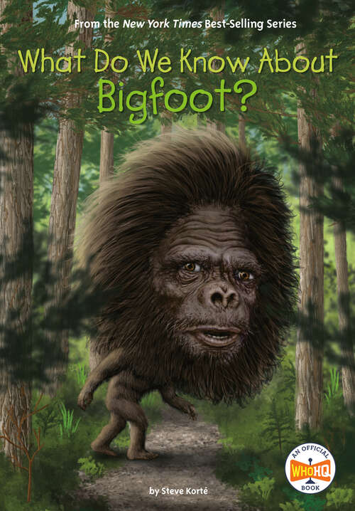 Book cover of What Do We Know About Bigfoot? (What Do We Know About?)