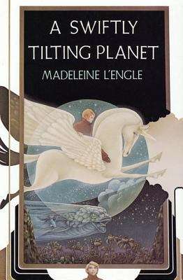 Book cover of A Swiftly Tilting Planet (A Wrinkle in Time Quintet #3)