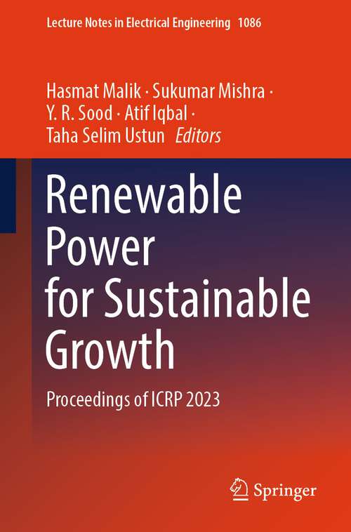 Book cover of Renewable Power for Sustainable Growth: Proceedings of ICRP 2023 (1st ed. 2024) (Lecture Notes in Electrical Engineering #1086)