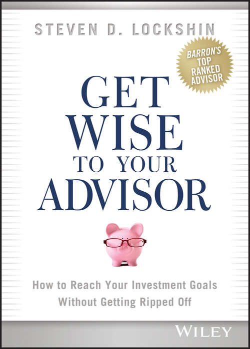 Book cover of Get Wise to Your Advisor