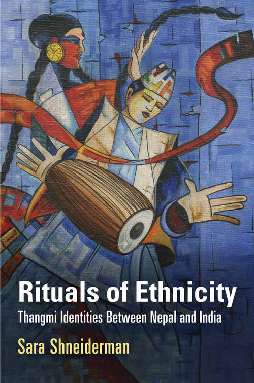 Book cover of Rituals of Ethnicity: Thangmi Identities Between Nepal and India (Contemporary Ethnography)