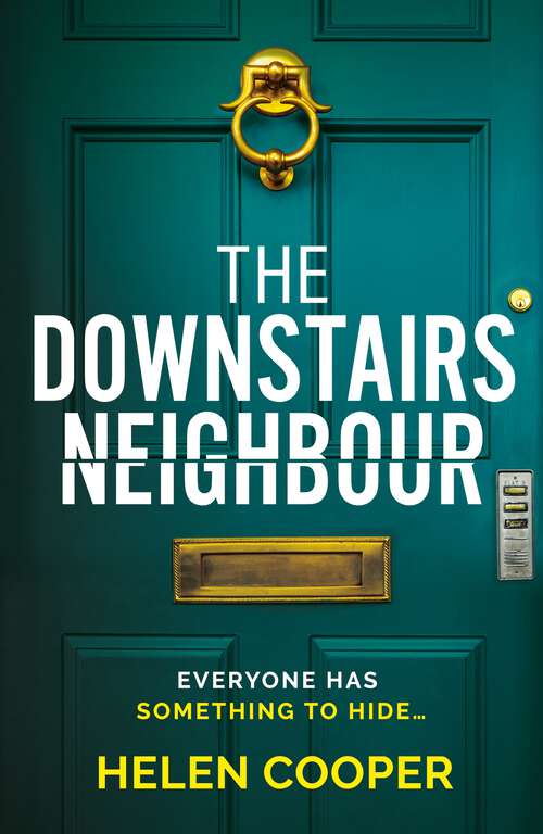 Book cover of The Downstairs Neighbour: A twisty, unexpected and addictive suspense – you won't want to put it down!