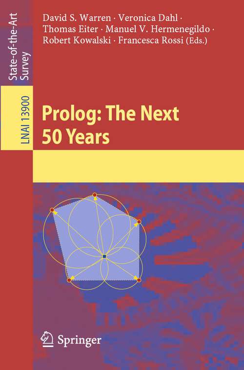 Book cover of Prolog: The Next 50 Years (1st ed. 2023) (Lecture Notes in Computer Science #13900)