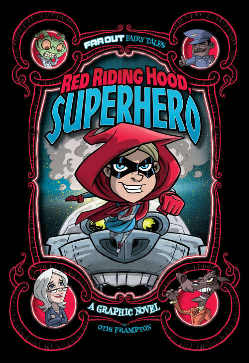 Book cover of Red Riding Hood, Superhero: A Graphic Novel (Far Out Fairy Tales Ser.)