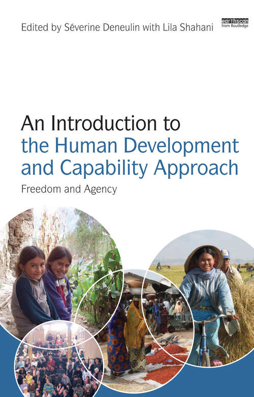 Book cover of An Introduction to the Human Development and Capability Approach: Freedom and Agency