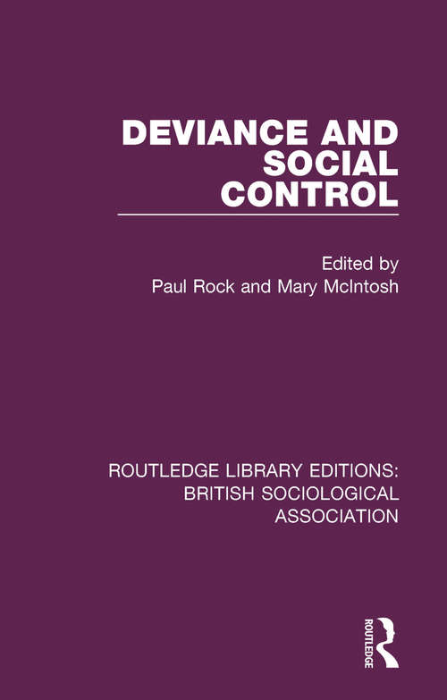 Book cover of Deviance and Social Control (Routledge Library Editions: British Sociological Association #18)