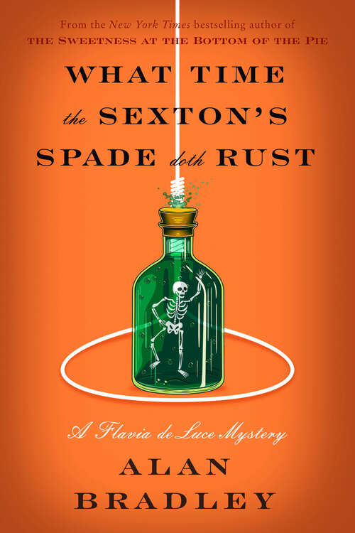 Book cover of What Time the Sexton's Spade Doth Rust: A Flavia de Luce Novel (Flavia de Luce #11)