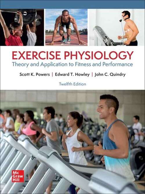 Book cover of Exercise Physiology: Theory and Application to Fitness and Performance (Twelfth Edition)