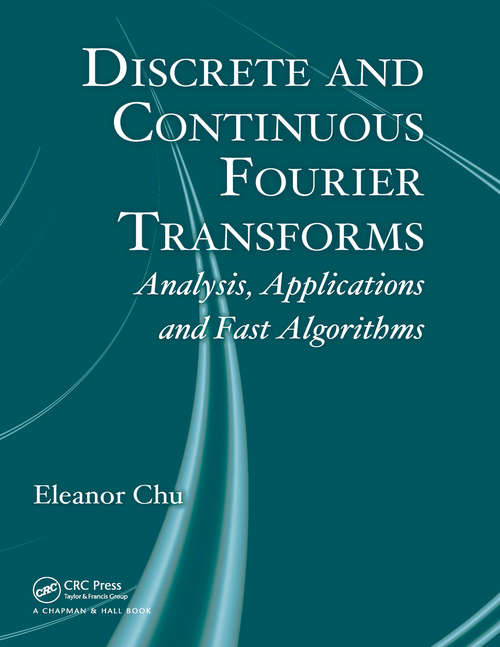 Book cover of Discrete and Continuous Fourier Transforms: Analysis, Applications and Fast Algorithms