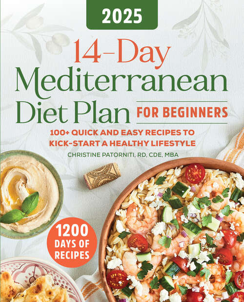 Book cover of 14-Day Mediterranean Diet Plan for Beginners: 100+ Quick and Easy Recipes to Kick-Start a Healthy Lifestyle