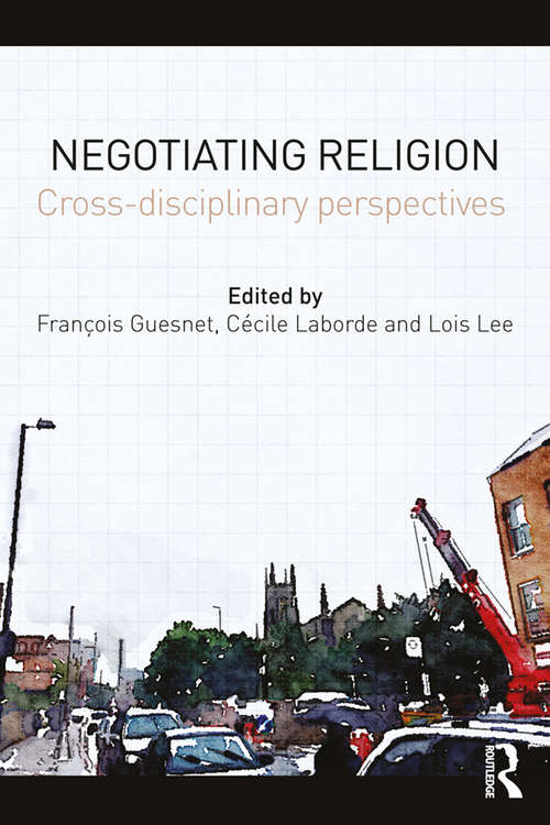 Book cover of Negotiating Religion: Cross-disciplinary perspectives