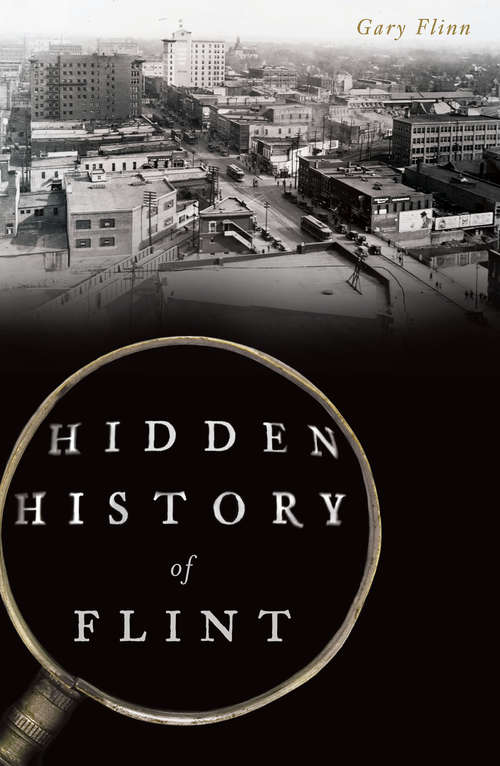 Book cover of Hidden History of Flint (Hidden History)