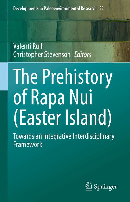 Book cover of The Prehistory of Rapa Nui: Towards an Integrative Interdisciplinary Framework (1st ed. 2022) (Developments in Paleoenvironmental Research #22)