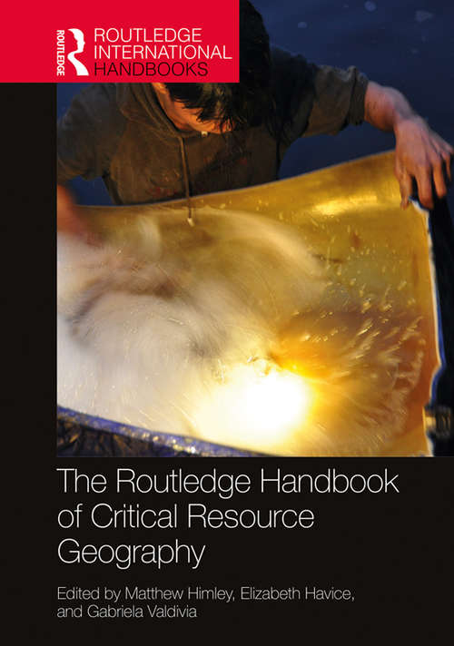 Book cover of The Routledge Handbook of Critical Resource Geography (Routledge International Handbooks)