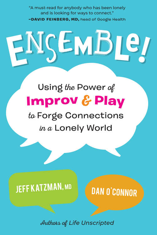 Book cover of Ensemble!: Using the Power of Improv and Play to Forge Connections in a Lonely World