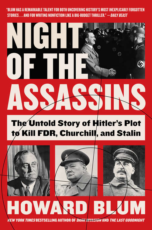 Book cover of Night of the Assassins: The Untold Story of Hitler's Plot to Kill FDR, Churchill, and Stalin