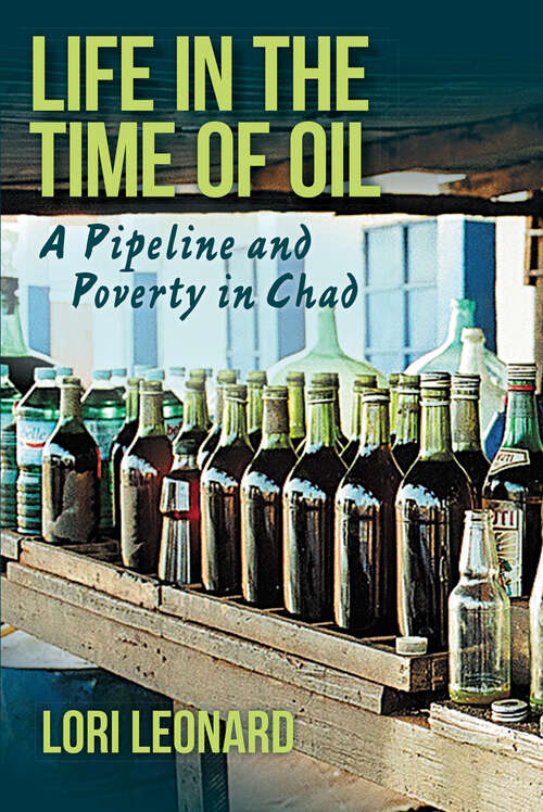 Book cover of Life in the Time of Oil: A Pipeline And Poverty In Chad