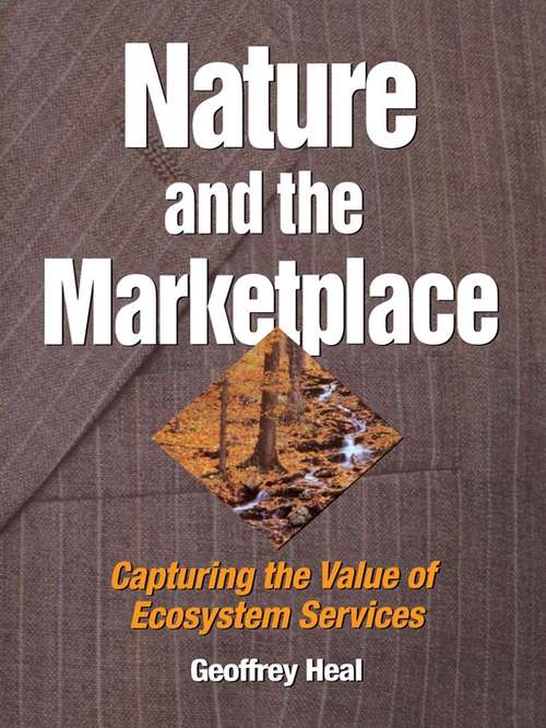 Book cover of Nature and the Marketplace: Capturing The Value Of Ecosystem Services (2)