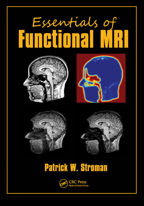 Book cover of Essentials of Functional MRI (Series in Medical Physics and Biomedical Engineering)