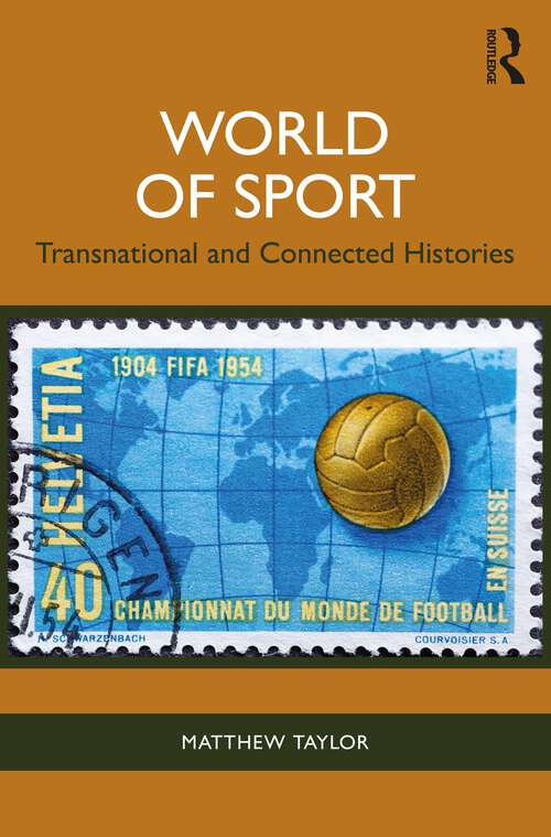 Book cover of World of Sport: Transnational and Connected Histories