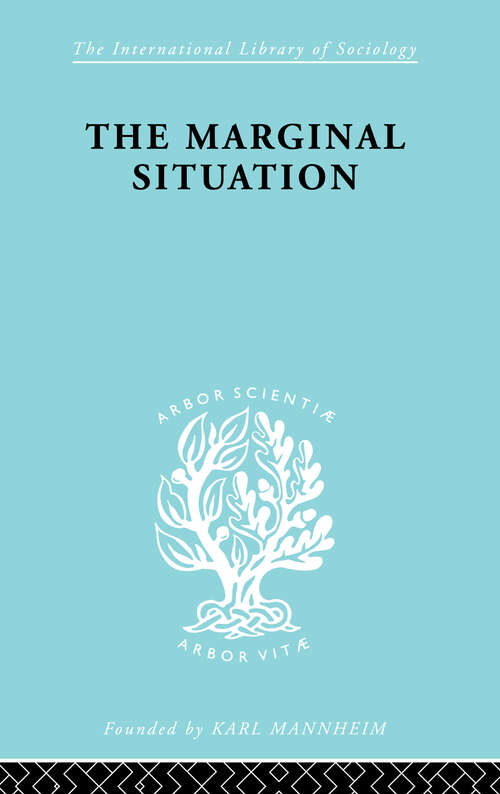 Book cover of Marginal Situation     Ils 112 (International Library of Sociology)