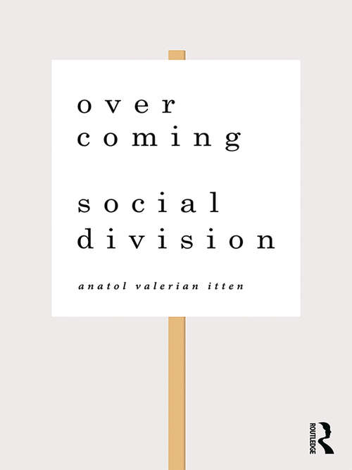 Book cover of Overcoming Social Division: Conflict Resolution in Times of Polarization and Democratic Disconnection