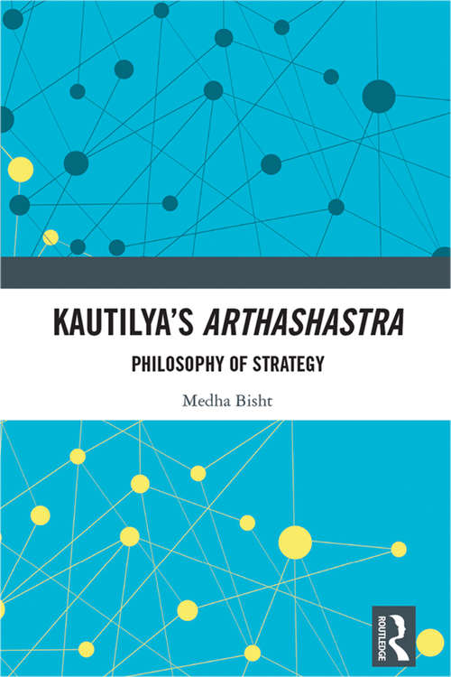 Book cover of Kautilya's Arthashastra: Philosophy of Strategy