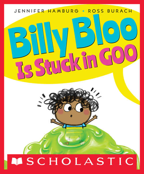 Book cover of Billy Bloo is Stuck in Goo