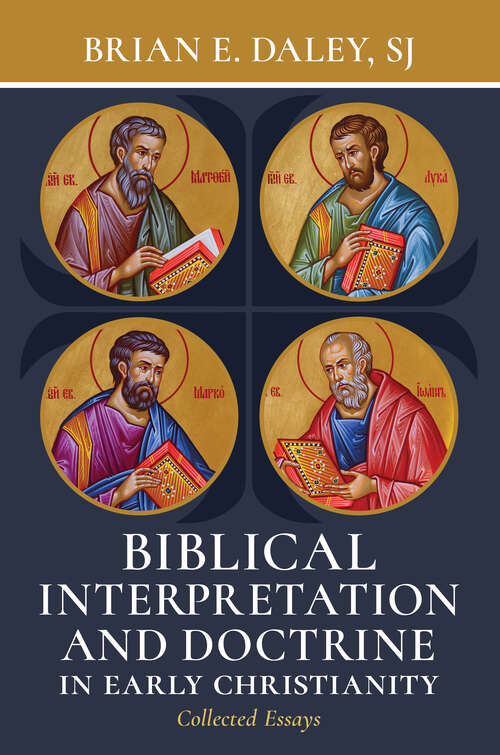 Book cover of Biblical Interpretation and Doctrine in Early Christianity: Collected Essays