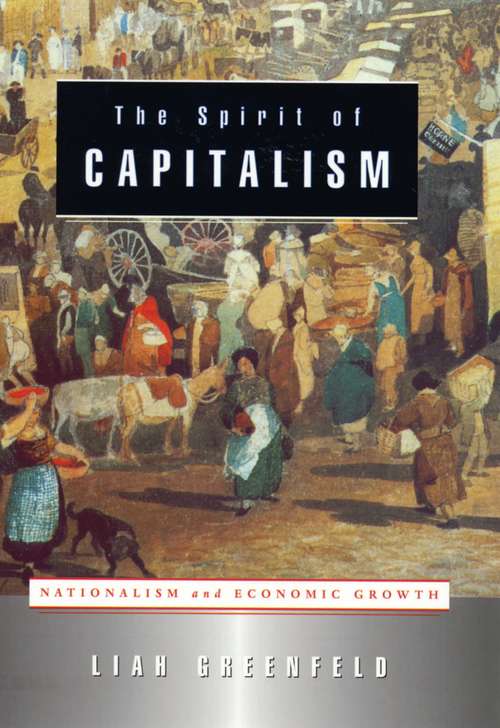 Book cover of The Spirit of Capitalism: Nationalism and Economic Growth