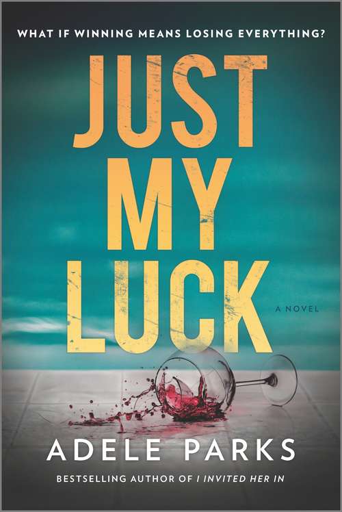 Book cover of Just My Luck: A Novel (Original)